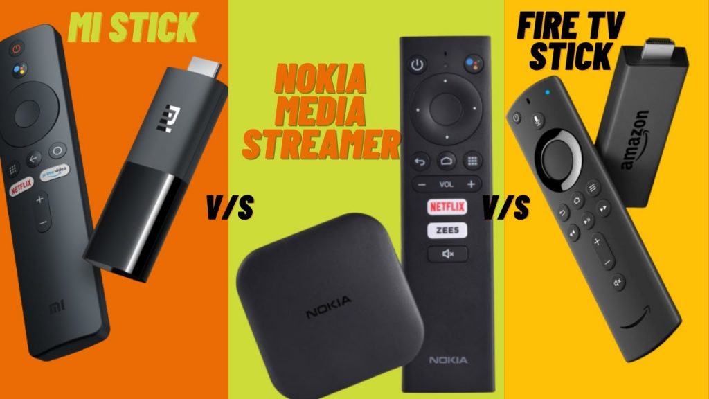 Nokia Media Streamer Vs Mi TV Stick Vs Amazon FireTV Stick